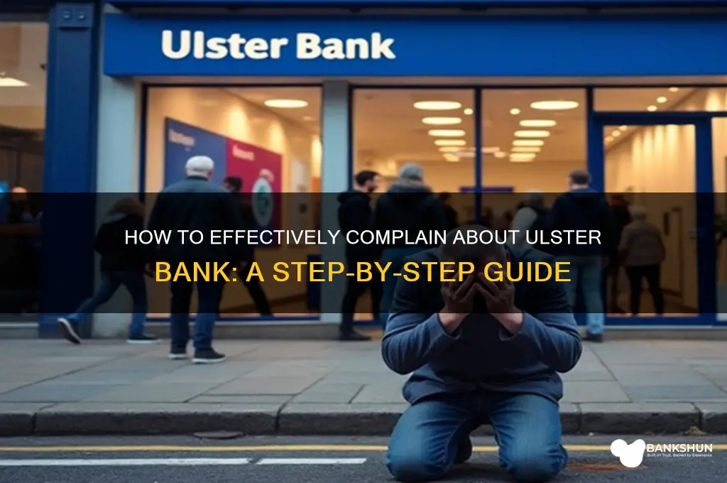 how do i complain about ulster bank