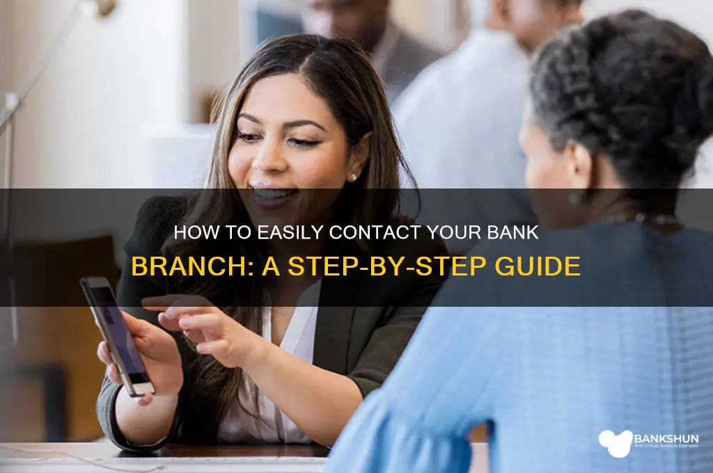 how do i contact my bank branch