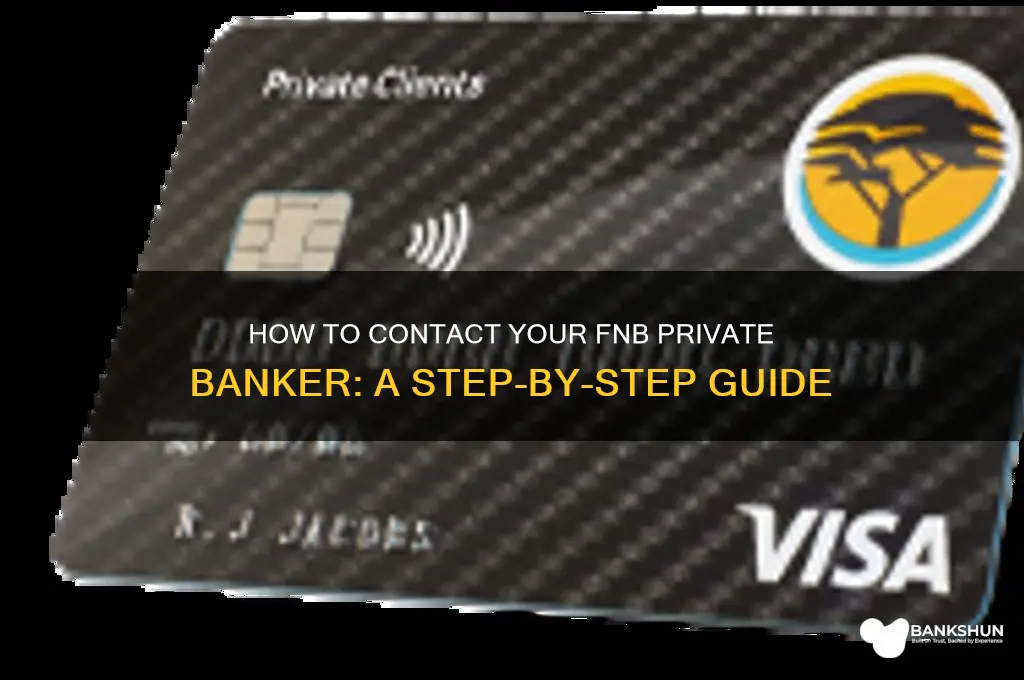 how do i contact private banker fnb