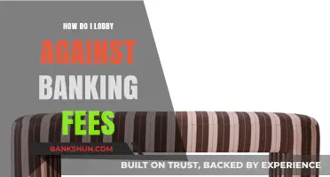 Fight Unfair Banking Fees: A Step-by-Step Lobbying Guide