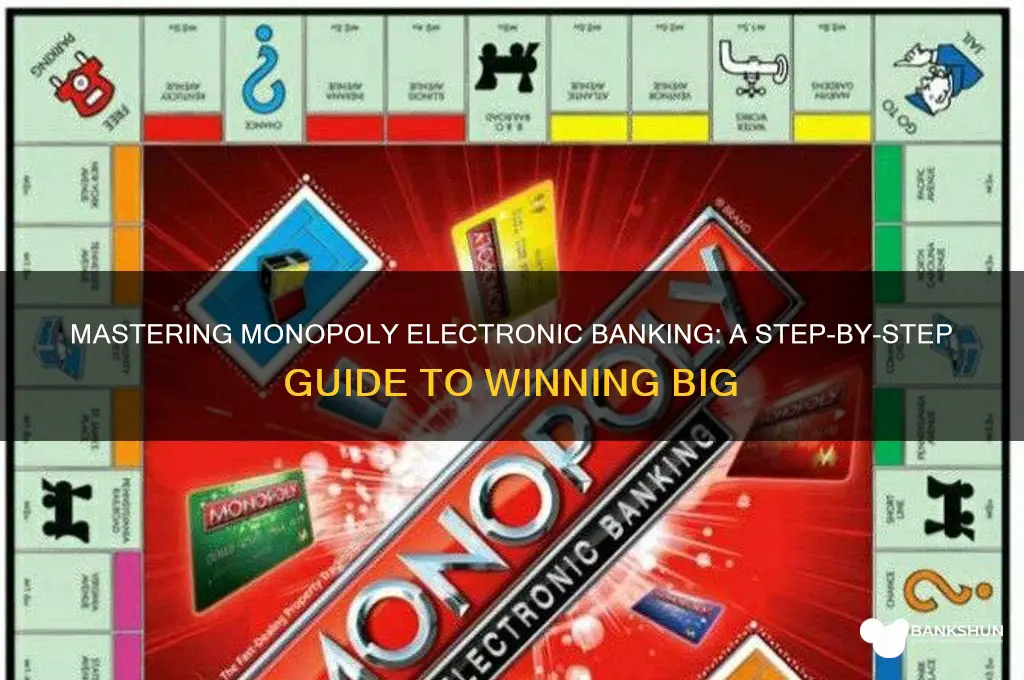 how do i play monopoly electronic banking