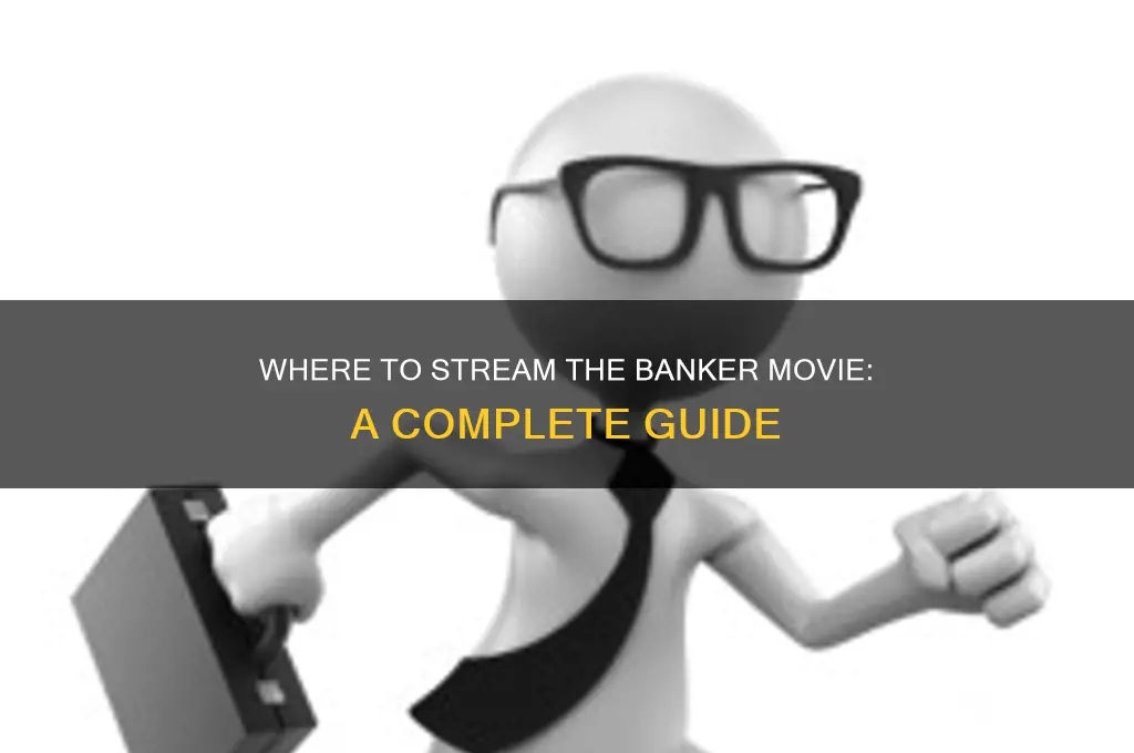 how do i watch the banker movie