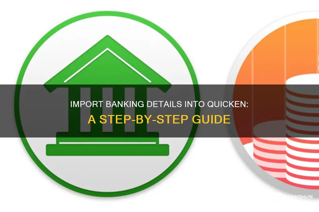 how do import banking detail into quicken