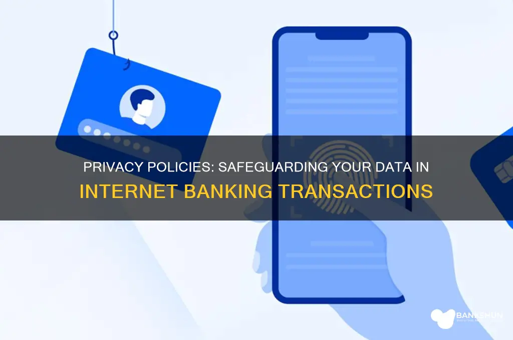 how do privacy policies affect internet banking
