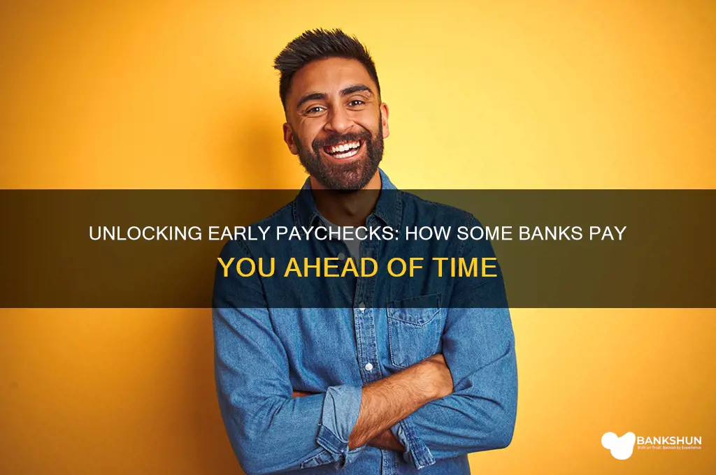how do some banks pay you early