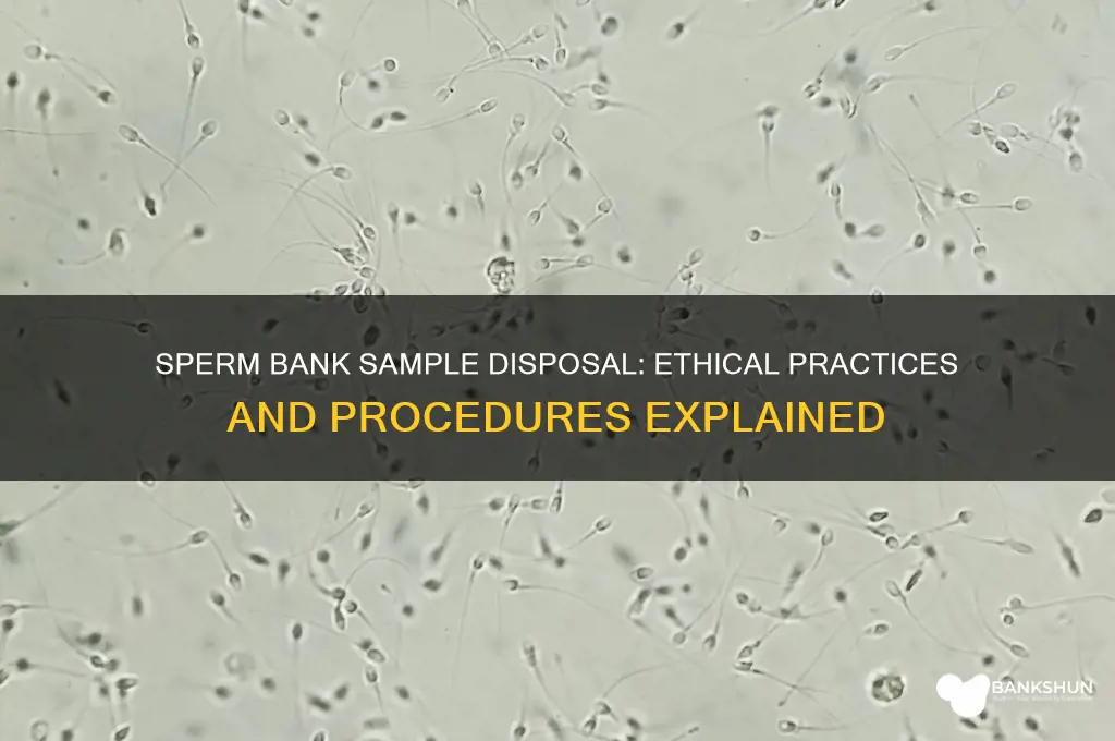 how do sperm banks dispose of samples