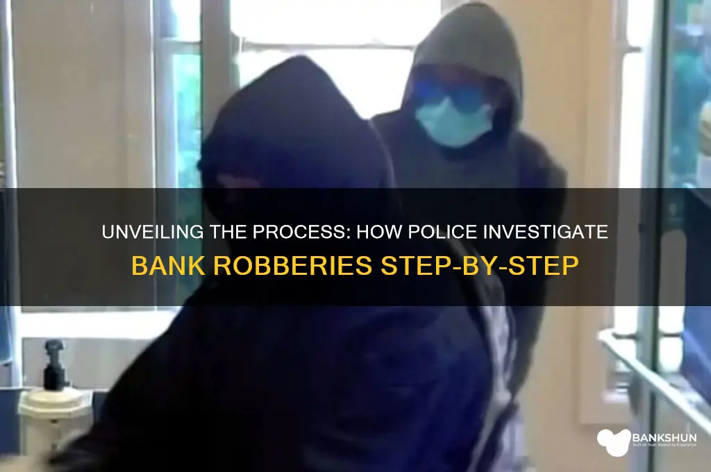 how do the police investigate bank robberies
