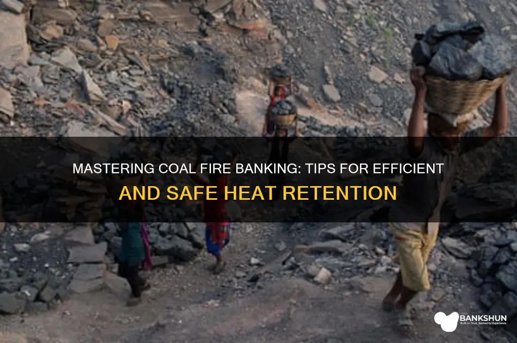 how do you bank a coal fire
