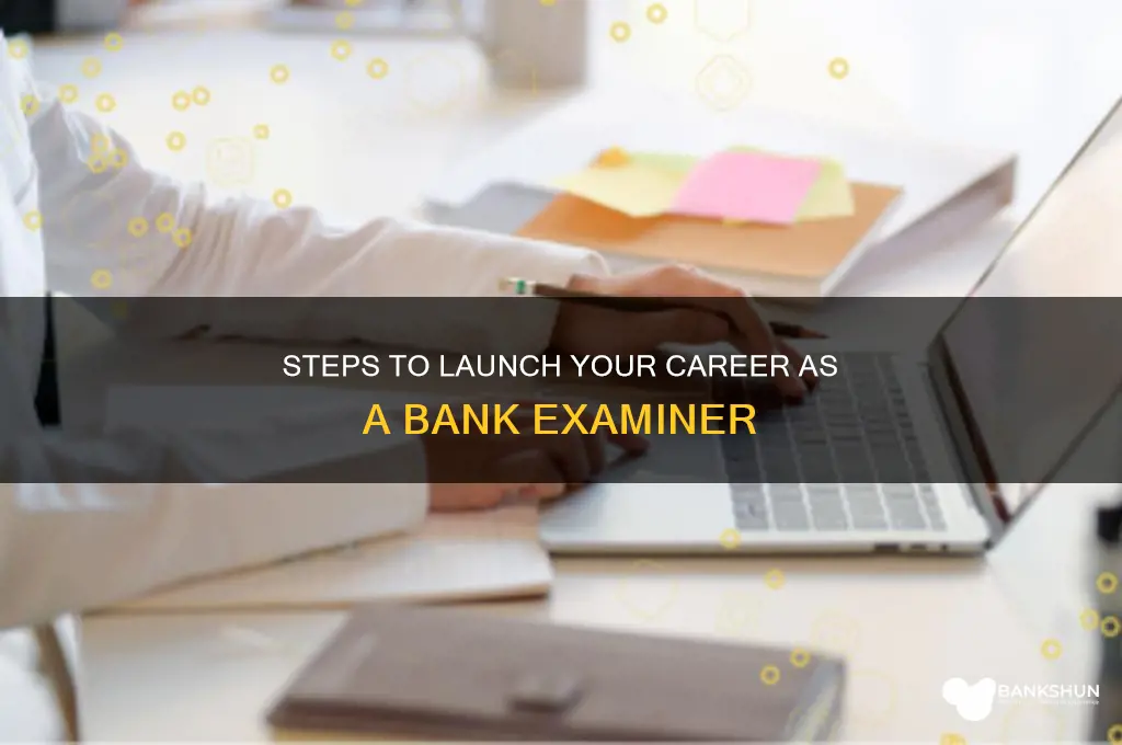 how do you become a bank examiner