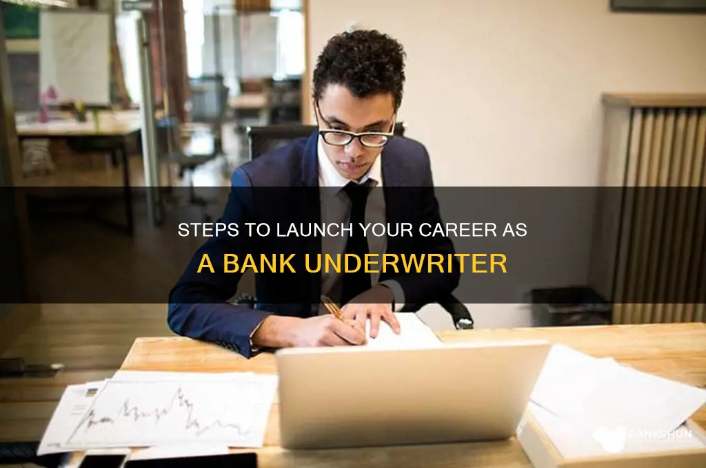 how do you become a bank underwriter
