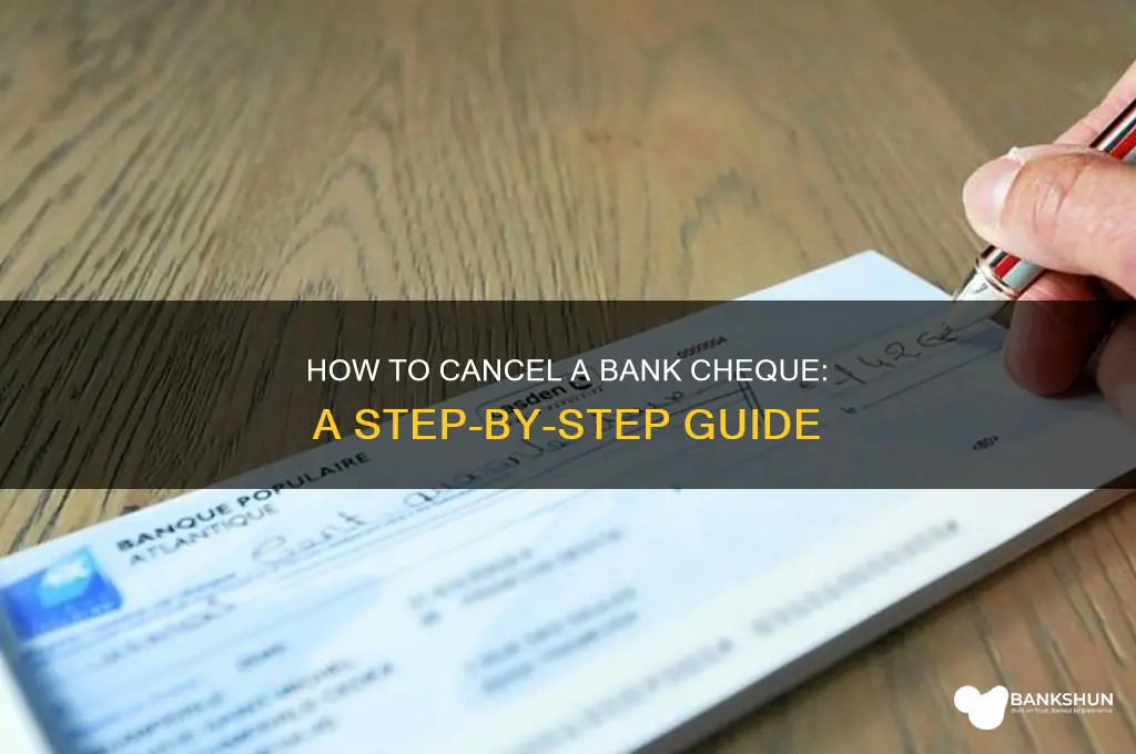 how do you cancel a bank cheque