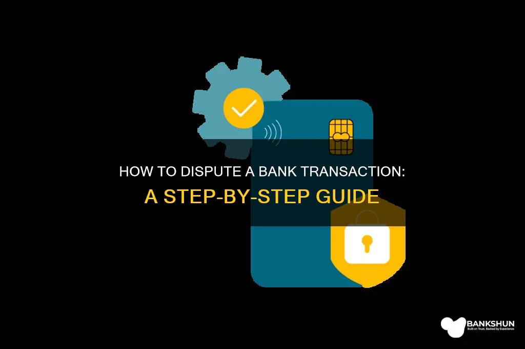how do you dispute a bank transaction