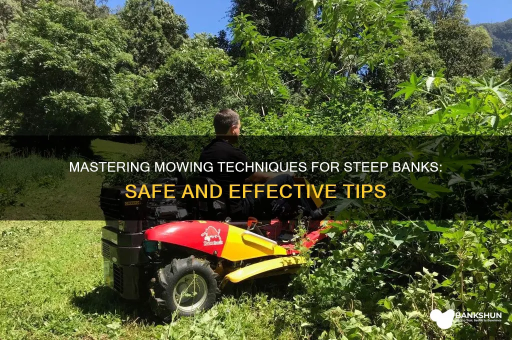 how do you mow a steep bank