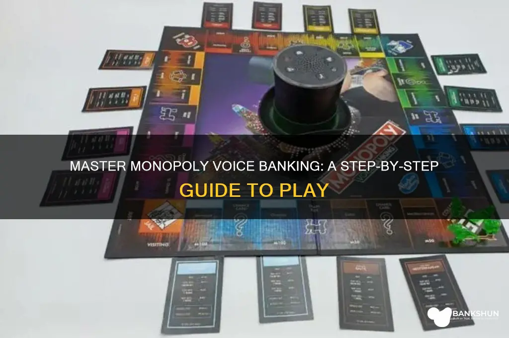 how do you play monopoly voice banking