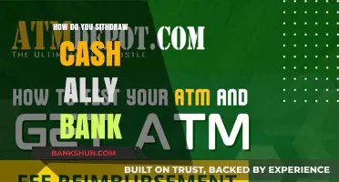 How to Withdraw Cash from Ally Bank: A Step-by-Step Guide
