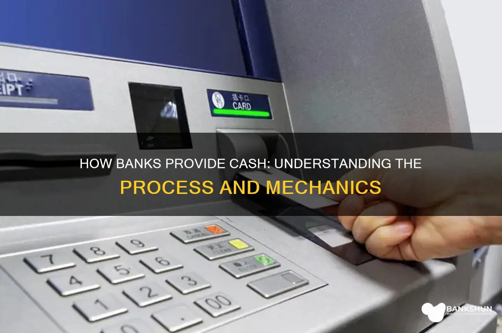 how does a bank give you cash
