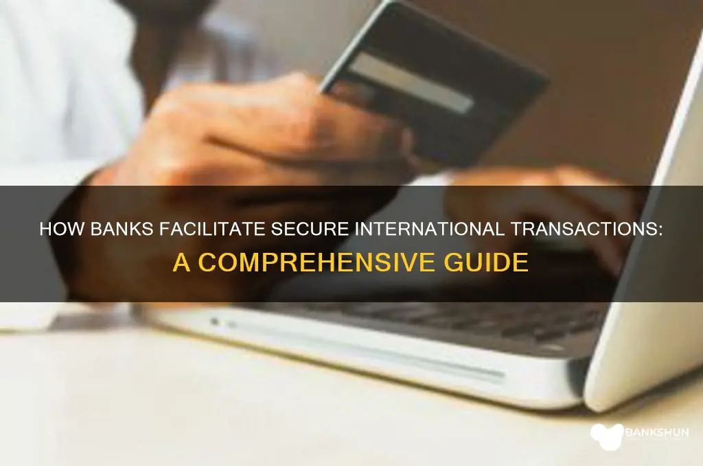 how does a bank handle international transactions