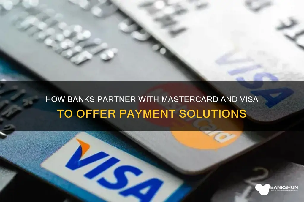 how does a bank offer mastercard visa