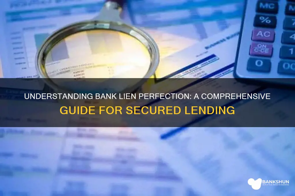 how does a bank perfect a lien