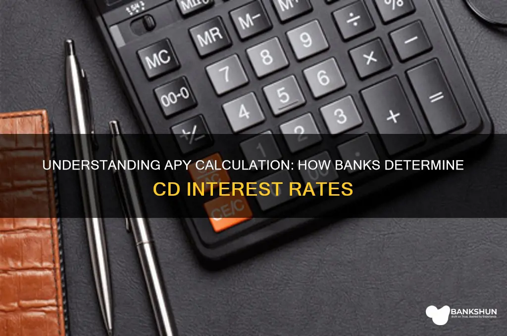 how does bank calculate apy on cd