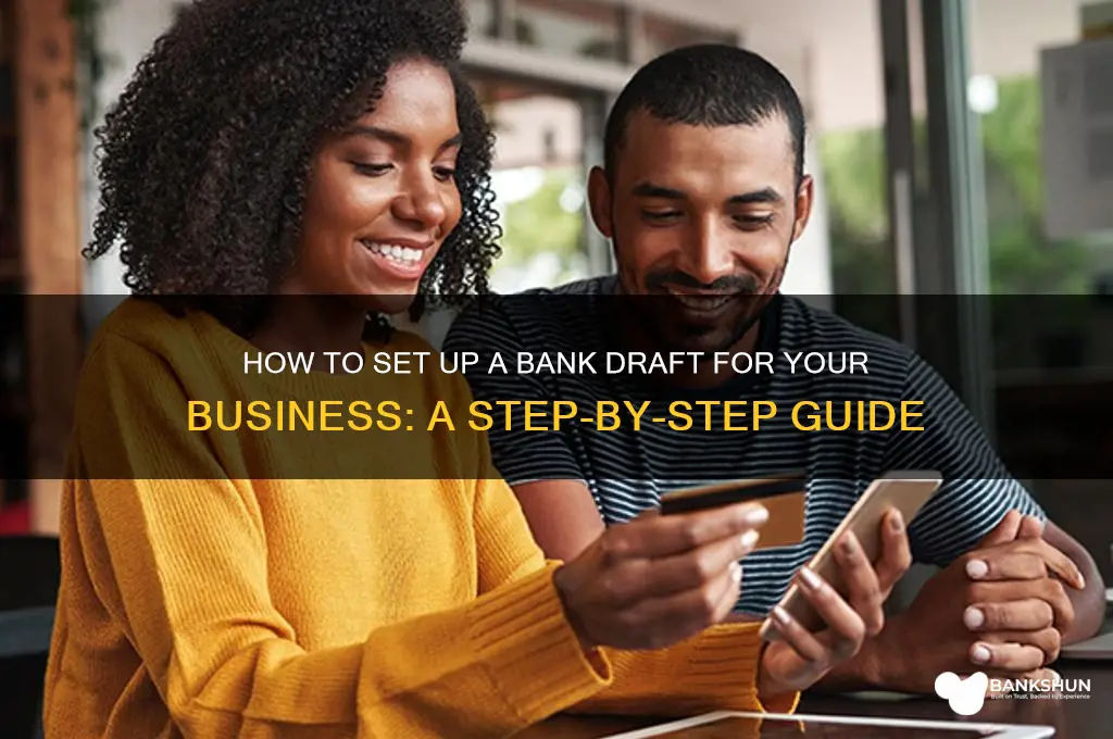how does business set up bank draft