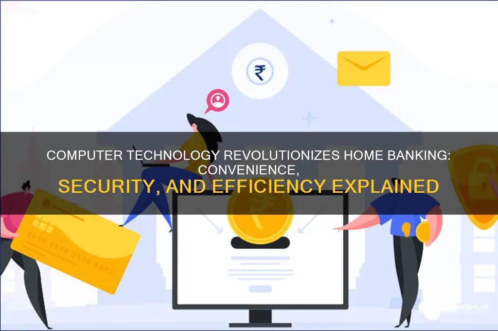 how does computer technology support home banking