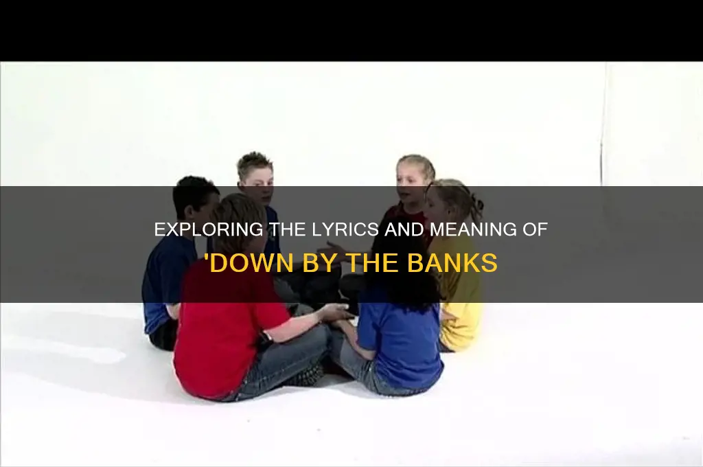 how does down by the banks go