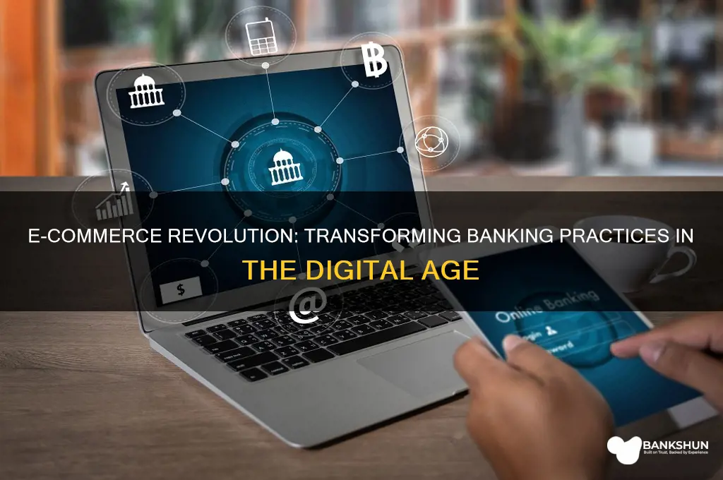 how does e commerce affect banking practices