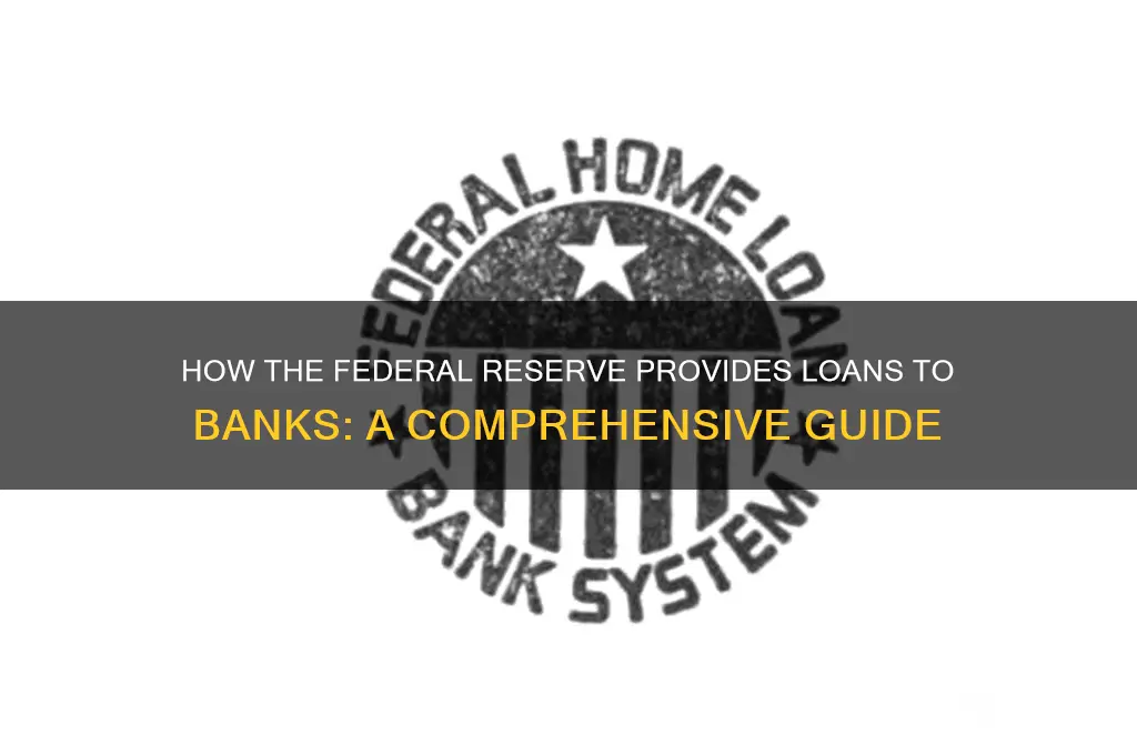 how does fed reserve lend to banks