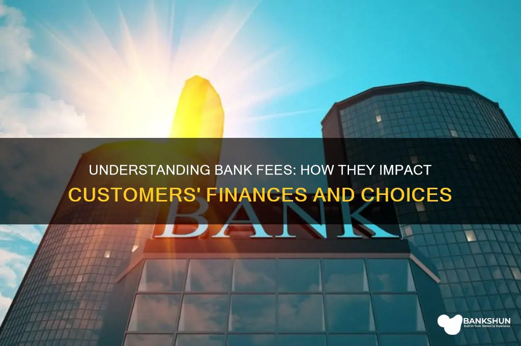 how does fees on customers from banks