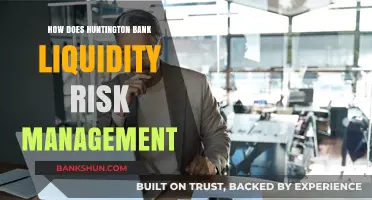Huntington Bank's Liquidity Risk Management Strategies and Best Practices