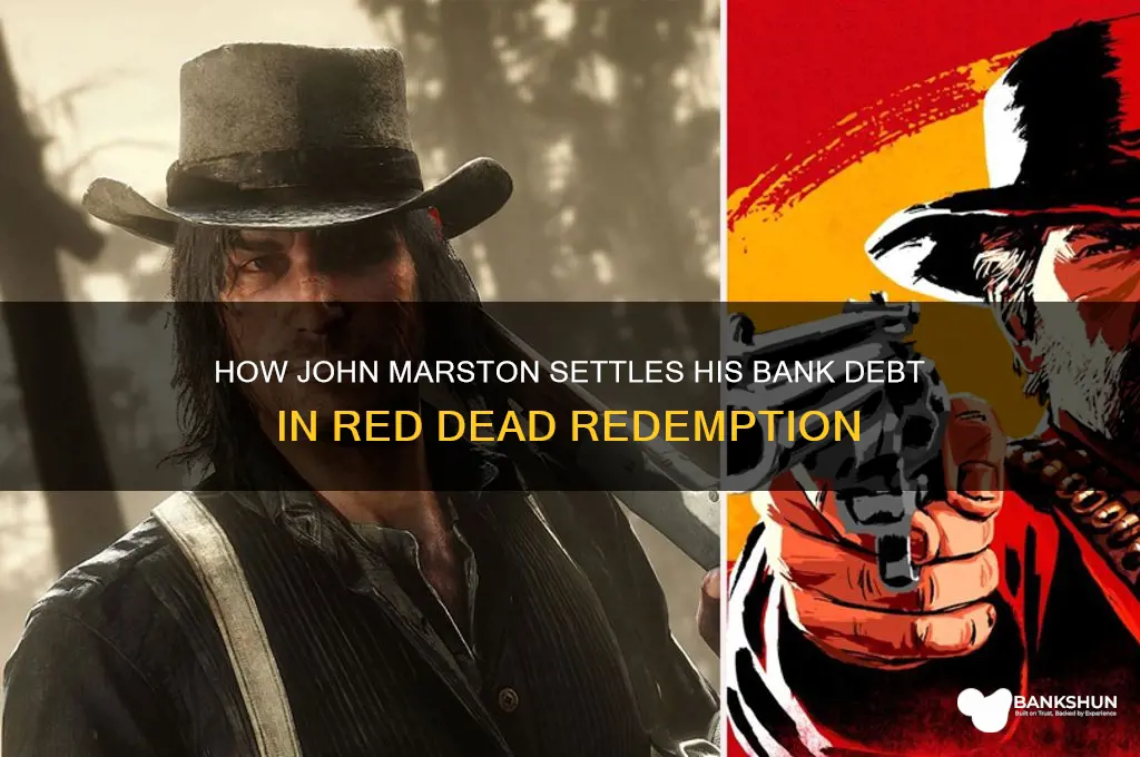 how does john marston pay the bank