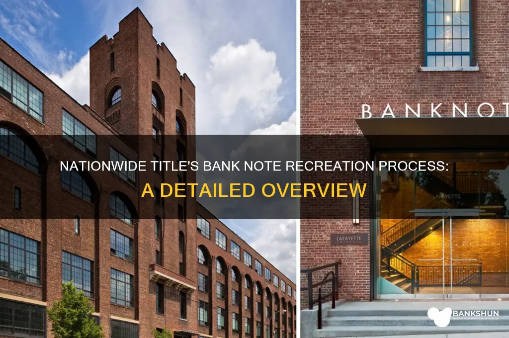 how does nationwide title recreate bank note