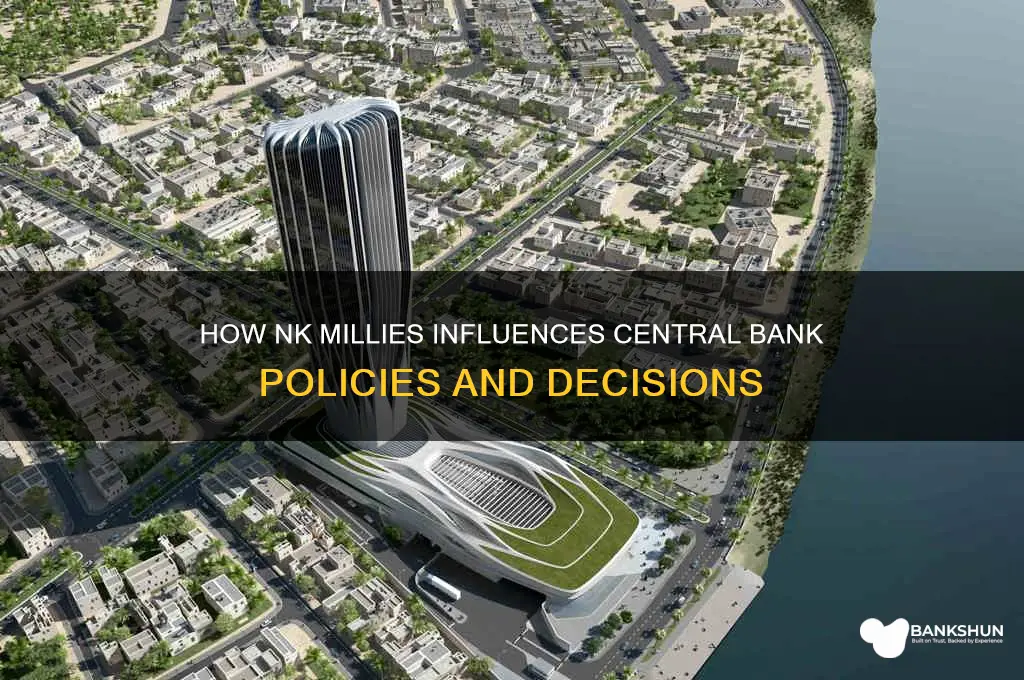 how does nk millies affect centeral banks
