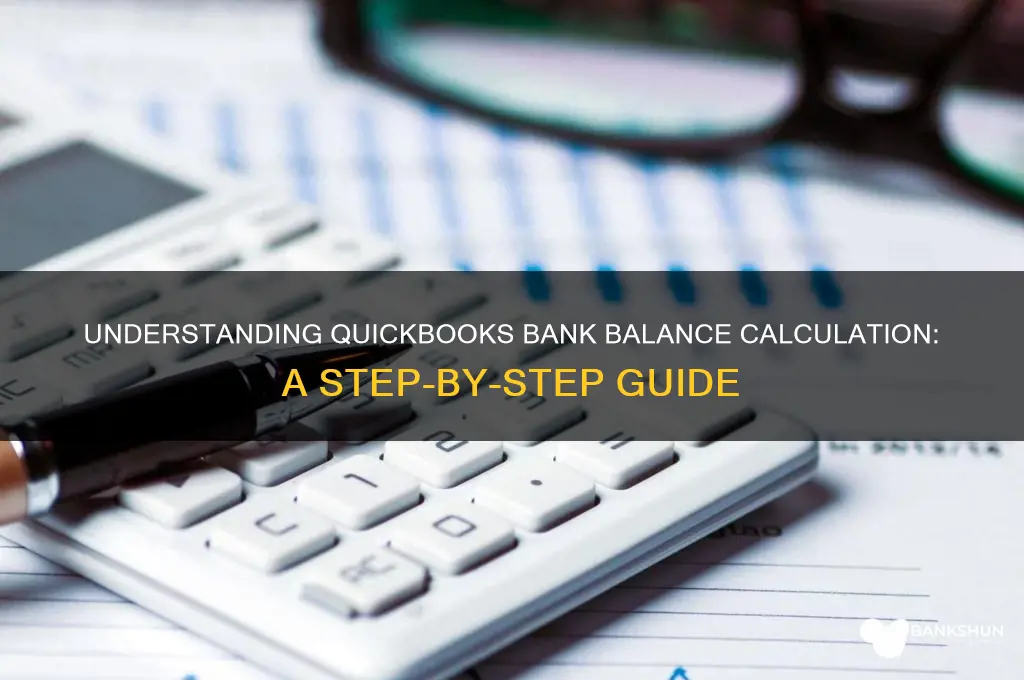 how does quickbooks calculate the bank balance