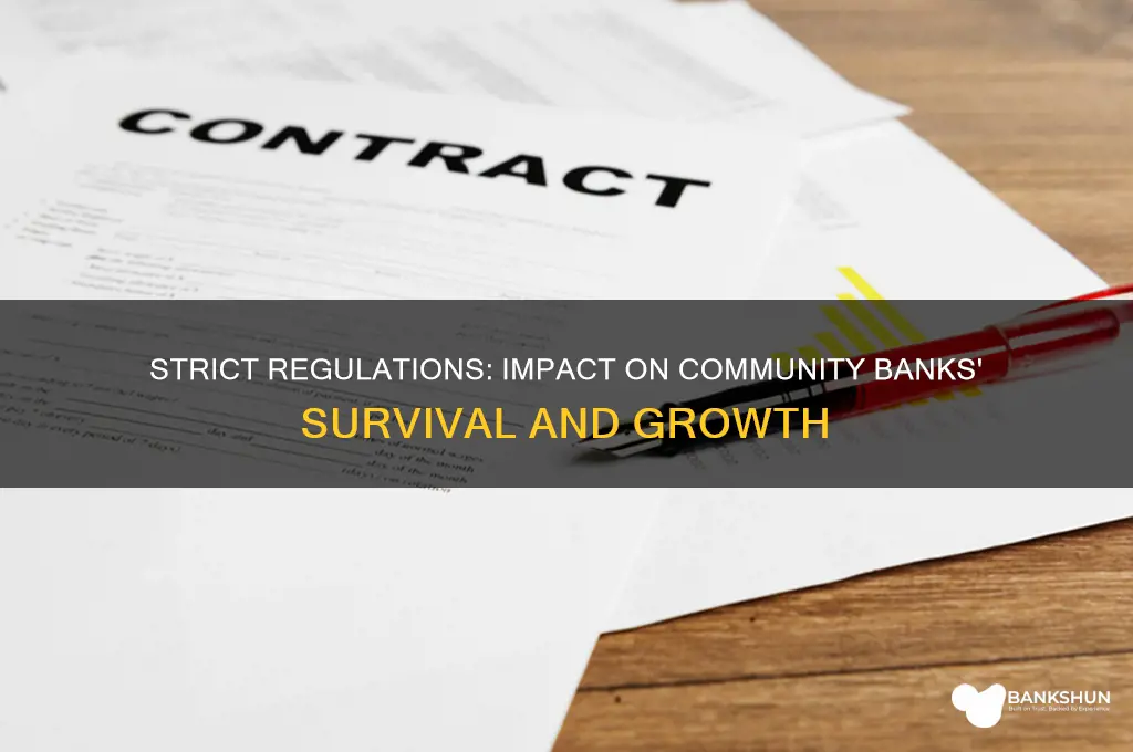 how does strict regulation affect community banks