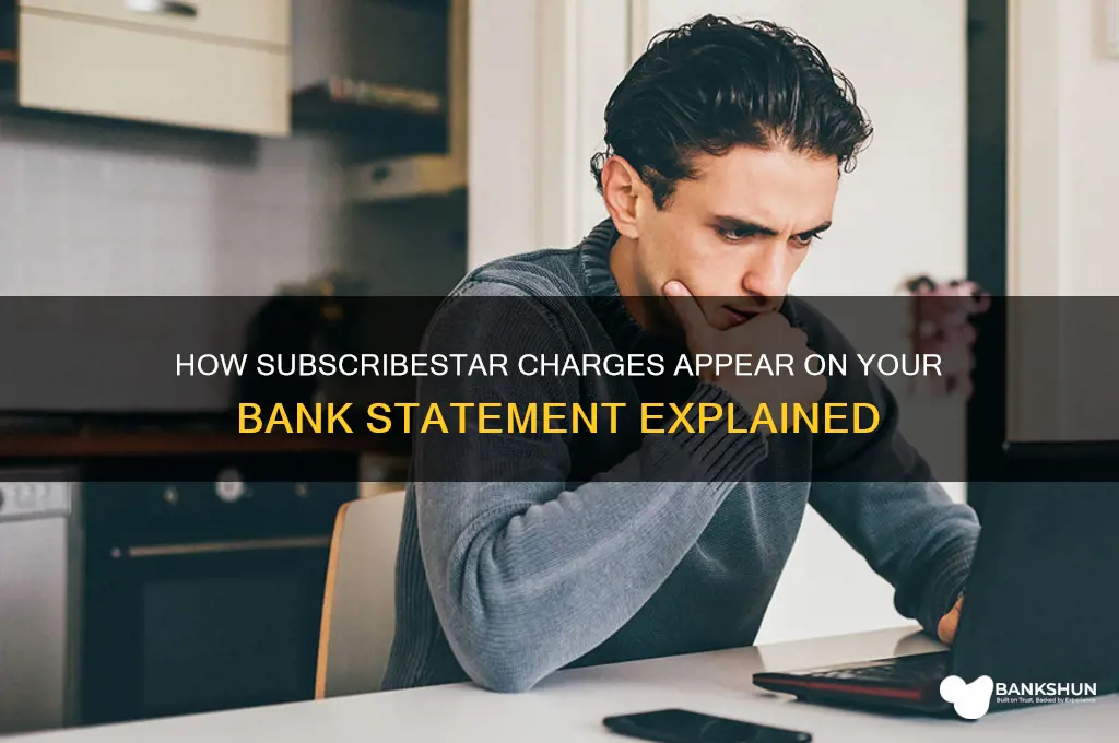 how does subscribestar show on bank statemnrs