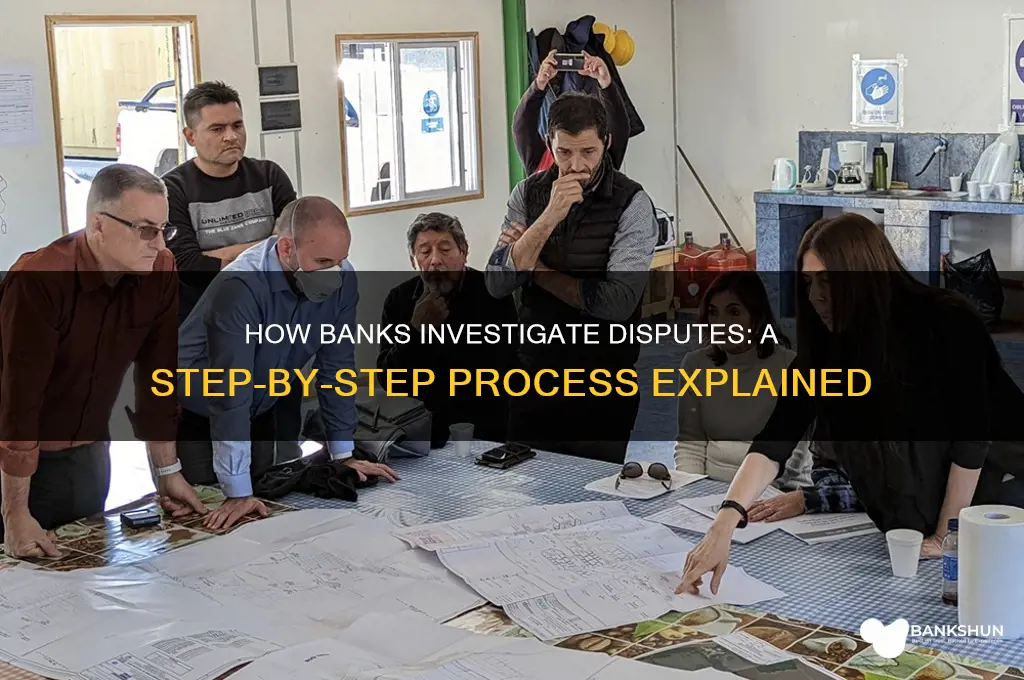 how does the bank investigate a dispute