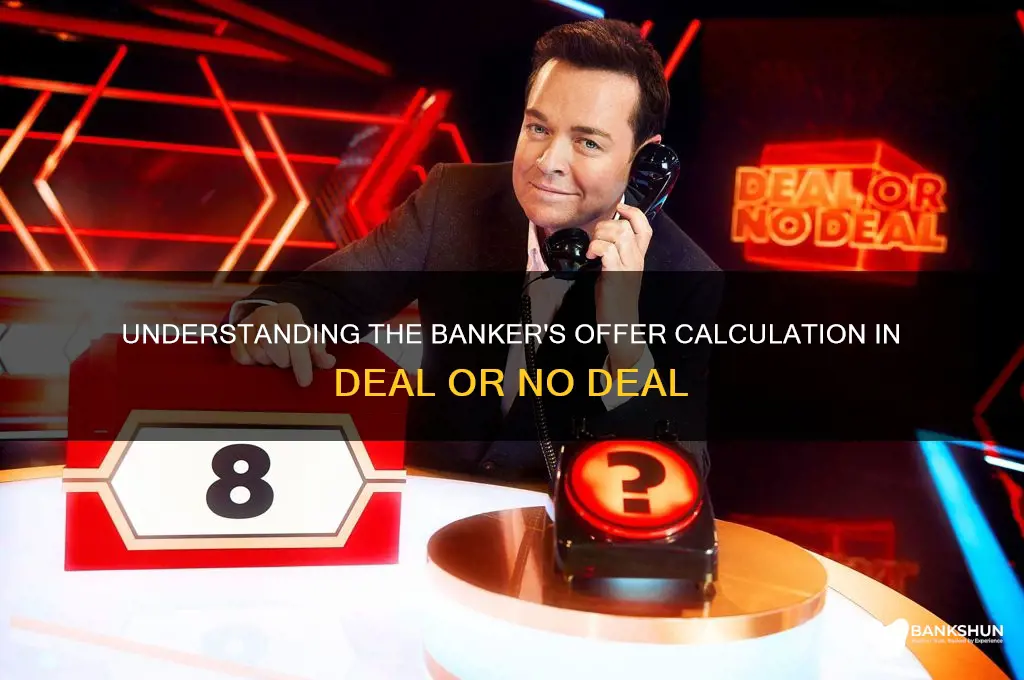 how does the banker calculate his offer