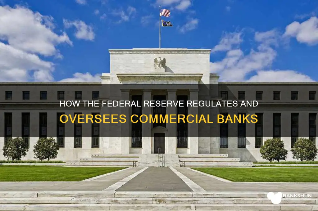 how does the fed control commercial banks