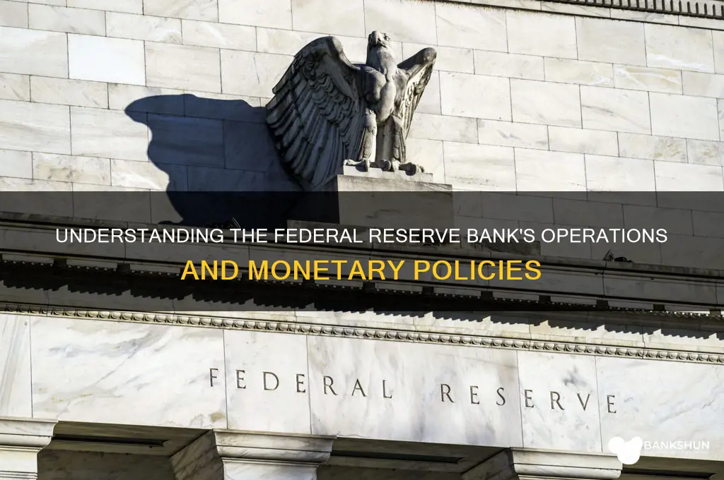 how does the federal reserve bank operate