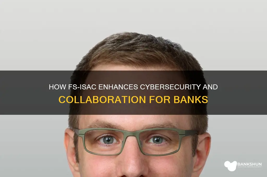 how does the fs-isac help banks