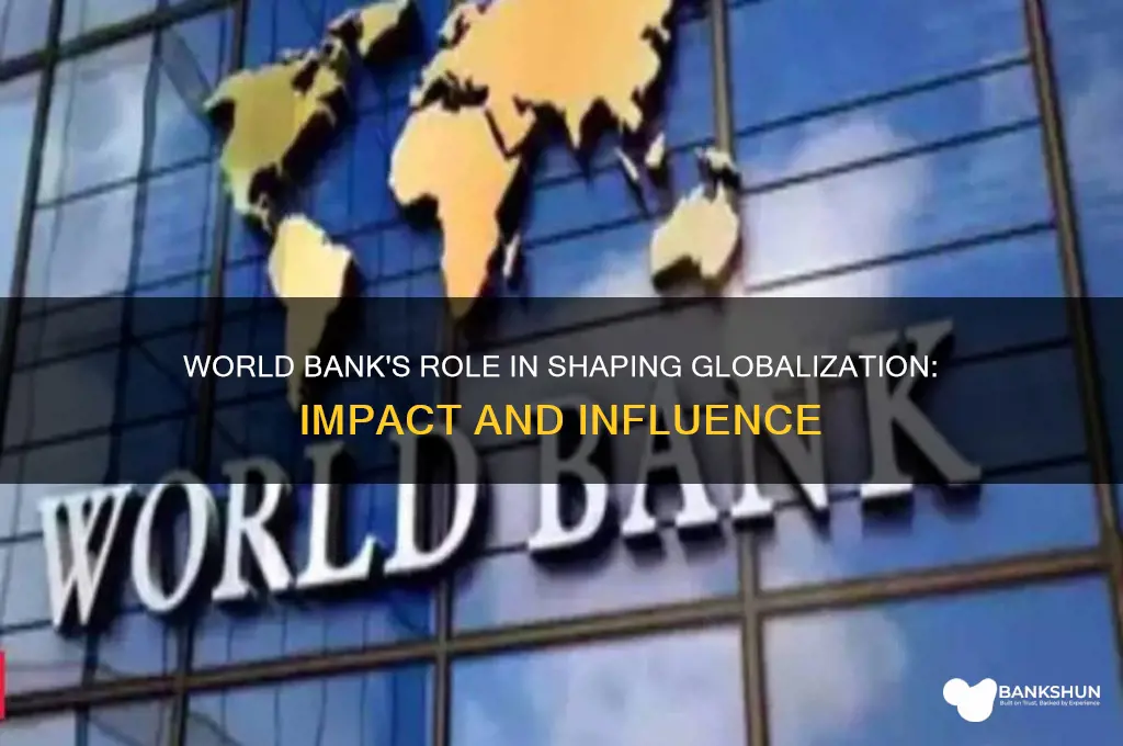 how does the world bank affect globalization