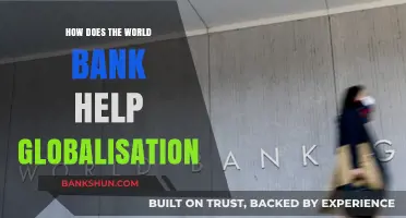 World Bank's Role in Driving Global Economic Integration and Development