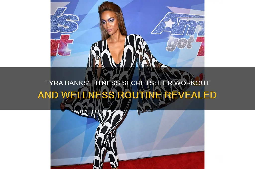 how does tyra banks stay in shape