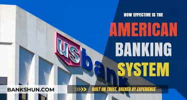Evaluating the Strengths and Weaknesses of the American Banking System