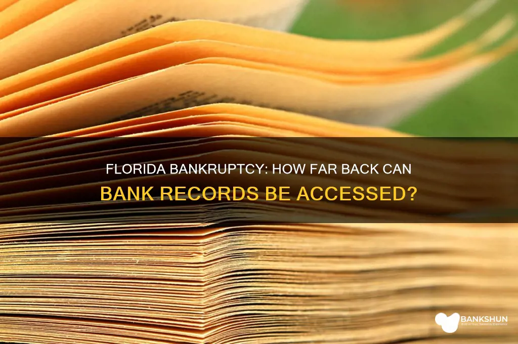 how far back bank records florida banruptcy