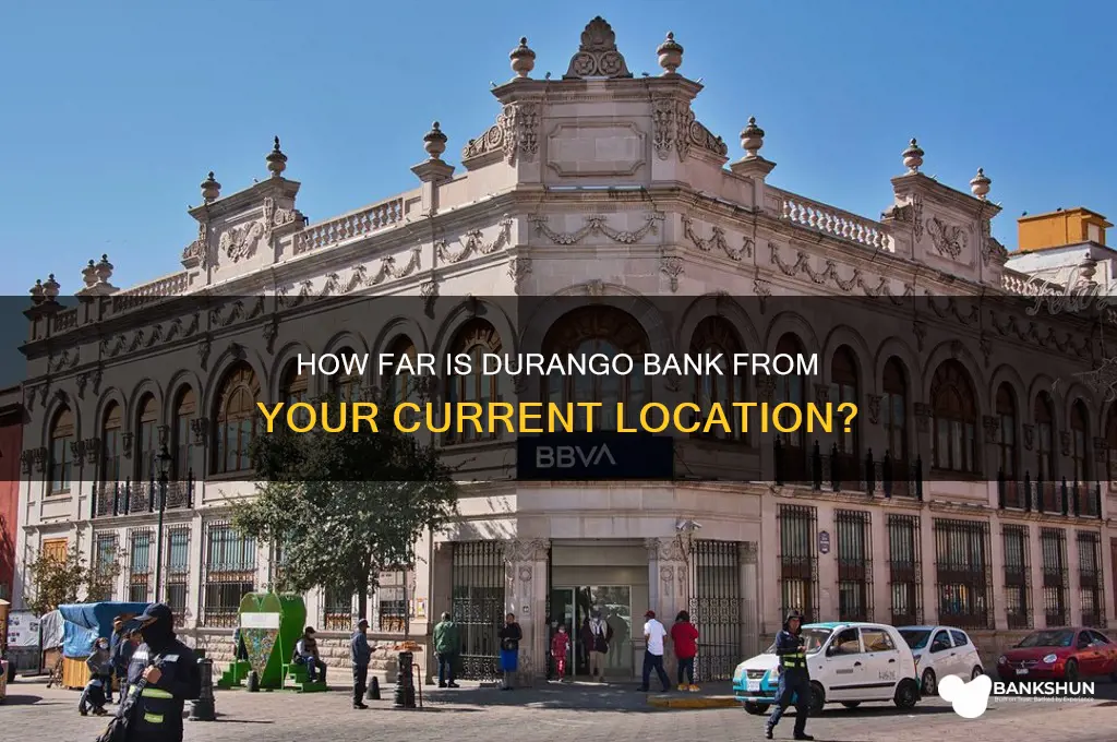 how far is durango bank from here