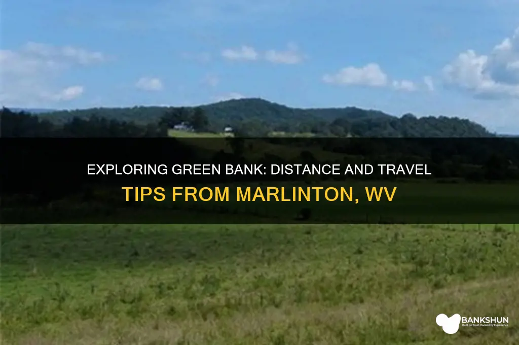 how far is green bank from marlinton
