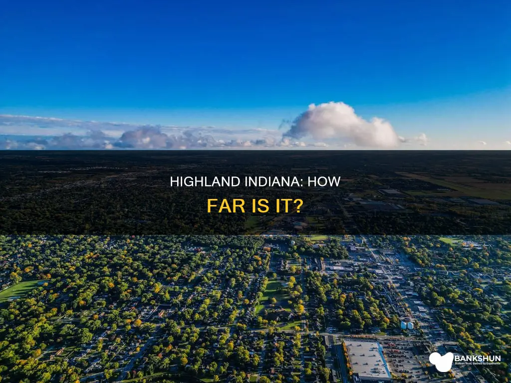 how far is highland indiana from me